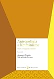 Antropologia e femminismo. Storia, etnografia, concetti