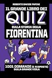 Il grande libro dei quiz sulla storia della Fiorentina