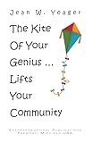 The Kite of Your Genius: ... Lifts Your Community