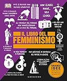 Il libro del femminismo. Grandi idee spiegate in modo semplice