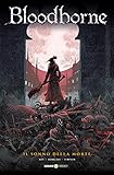 Bloodborne. Il sonno della morte (Vol. 1)