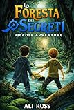 La Foresta dei Segreti: Piccole Avventure