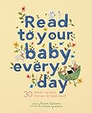 Read to Your Baby Every Day: 30 classic nursery rhymes to read aloud (1)