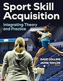 Sport Skill Acquisition: Integrating Theory and Practice (English Edition)